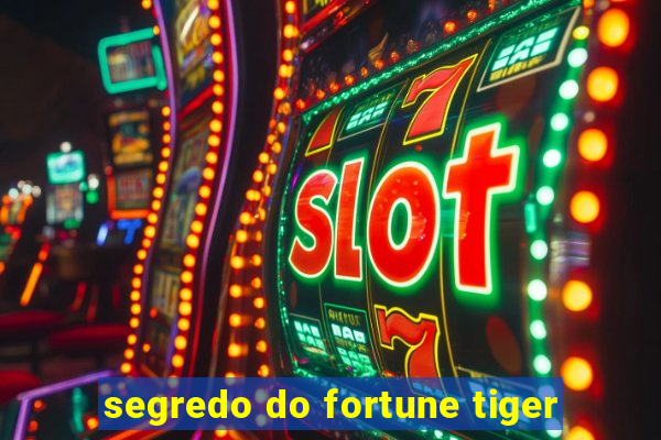 segredo do fortune tiger